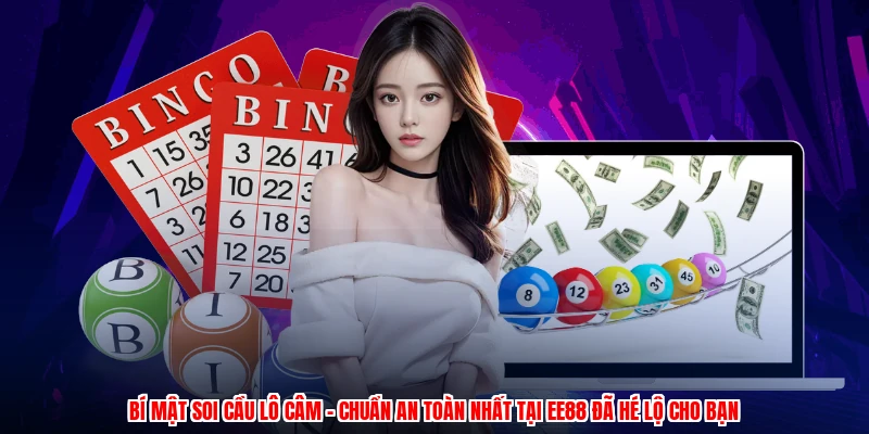 Bí Mật Soi Cầu Lô Câm - Chuẩn An Toàn Nhất Tại EE88 Đã Hé Lộ Cho Bạn