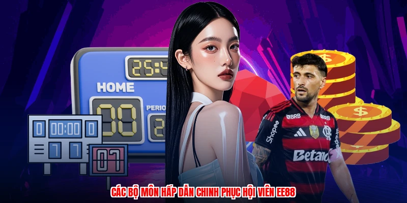 Các bộ môn hấp dẫn chinh phục hội viên EE88
