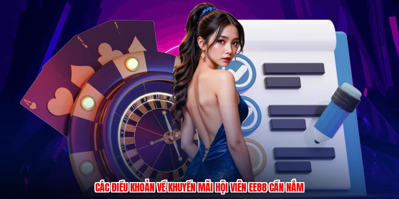 Các điều khoản về khuyến mãi hội viên EE88 cần nắm