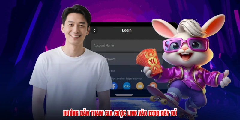 Hướng dẫn tham gia cược link vào EE88 đầy đủ