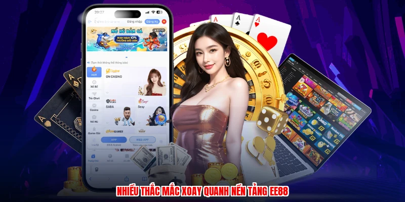 Nhiều thắc mắc xoay quanh nền tảng EE88